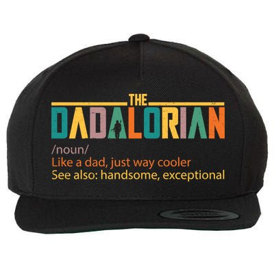 Dadalorian Definition Like A Dad But Way Cooler Wool Snapback Cap