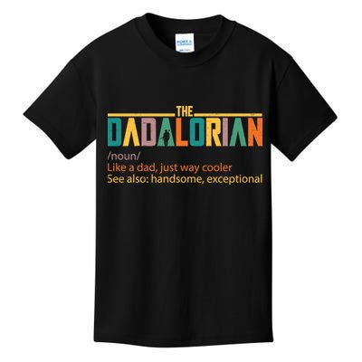 Dadalorian Definition Like A Dad But Way Cooler Kids T-Shirt