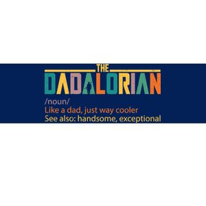 Dadalorian Definition Like A Dad But Way Cooler Bumper Sticker