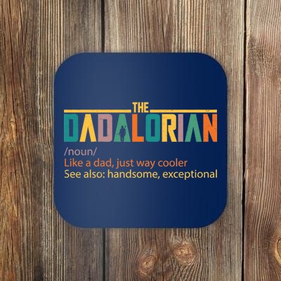 Dadalorian Definition Like A Dad But Way Cooler Coaster