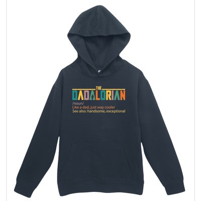 Dadalorian Definition Like A Dad But Way Cooler Urban Pullover Hoodie