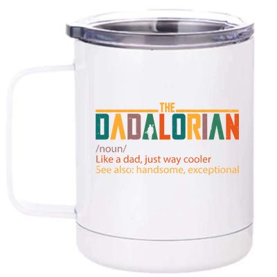 Dadalorian Definition Like A Dad But Way Cooler 12 oz Stainless Steel Tumbler Cup