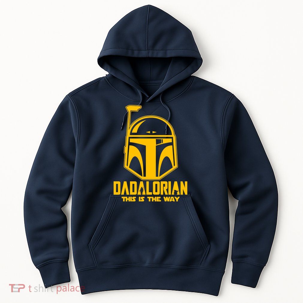 Dadalorian This Is A Way Hoodie