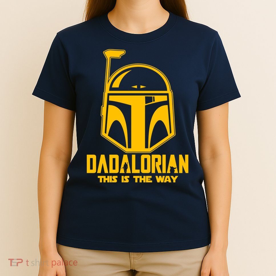 Dadalorian This Is A Way T-Shirt
