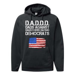 DADDD Dads Against Daughters Dating Democrats Performance Fleece Hoodie