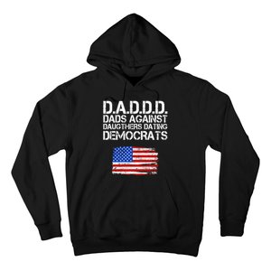 DADDD Dads Against Daughters Dating Democrats Hoodie