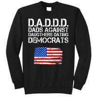 DADDD Dads Against Daughters Dating Democrats Sweatshirt