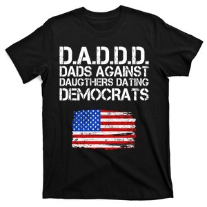 DADDD Dads Against Daughters Dating Democrats T-Shirt