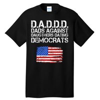 DADDD Dads Against Daughters Dating Democrats Tall T-Shirt