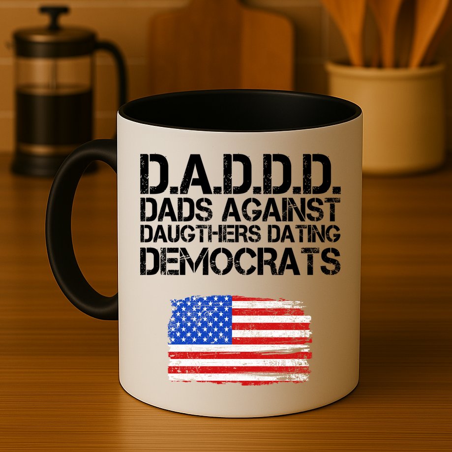 DADDD Dads Against Daughters Dating Democrats Mug
