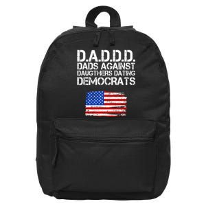 DADDD Dads Against Daughters Dating Democrats 16 in Basic Backpack