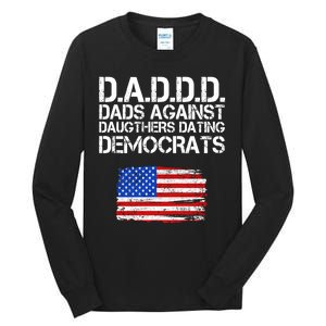 DADDD Dads Against Daughters Dating Democrats Tall Long Sleeve T-Shirt