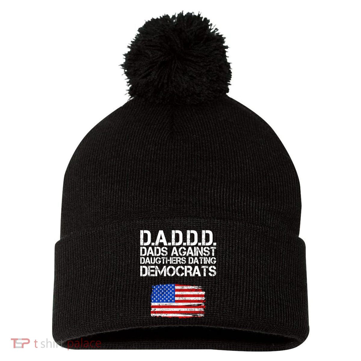 DADDD Dads Against Daughters Dating Democrats Pom Pom 12in Knit Beanie
