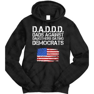 DADDD Dads Against Daughters Dating Democrats Tie Dye Hoodie