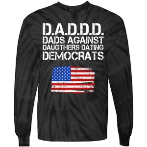 DADDD Dads Against Daughters Dating Democrats Tie-Dye Long Sleeve Shirt