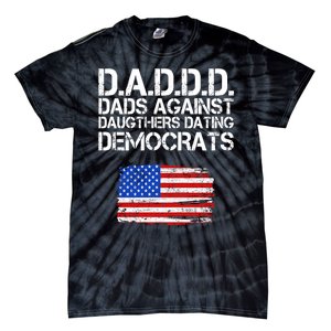 DADDD Dads Against Daughters Dating Democrats Tie-Dye T-Shirt