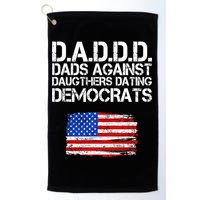 DADDD Dads Against Daughters Dating Democrats Golf Towel