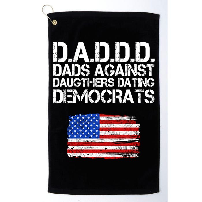 DADDD Dads Against Daughters Dating Democrats Golf Towel