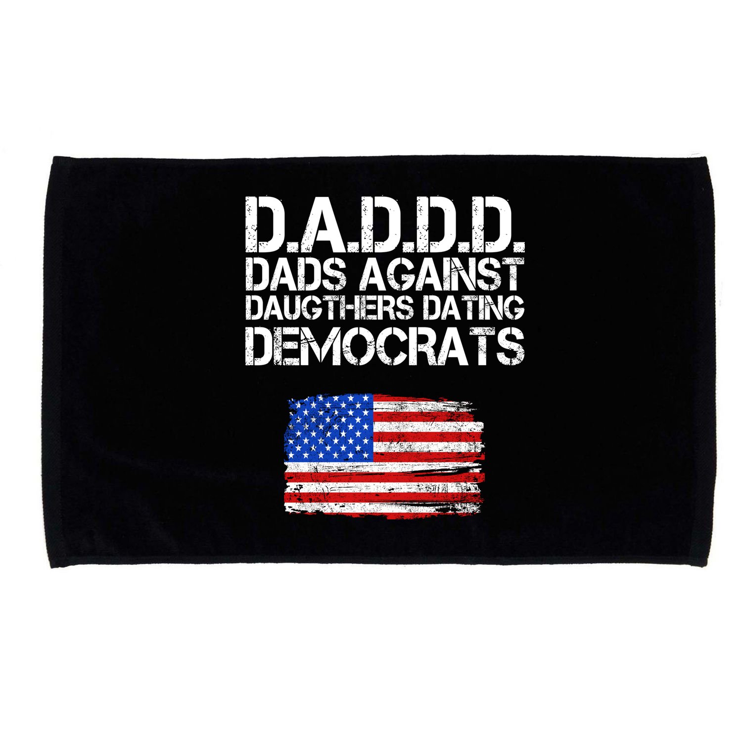 DADDD Dads Against Daughters Dating Democrats Microfiber Hand Towel