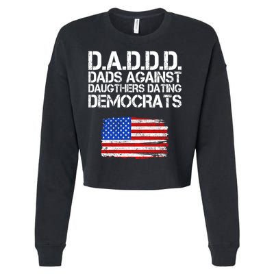 DADDD Dads Against Daughters Dating Democrats Cropped Pullover Crew