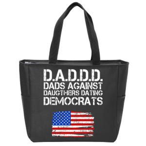 DADDD Dads Against Daughters Dating Democrats Zip Tote Bag