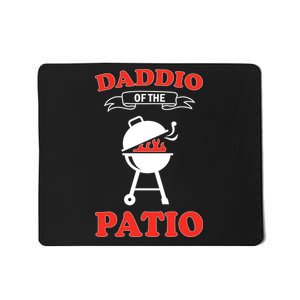 Daddio Of The Patio  Mousepad