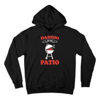 Daddio Of The Patio  Tall Hoodie