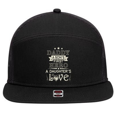 Daddy A Son's First Hero Daughters First Love 7 Panel Mesh Trucker Snapback Hat