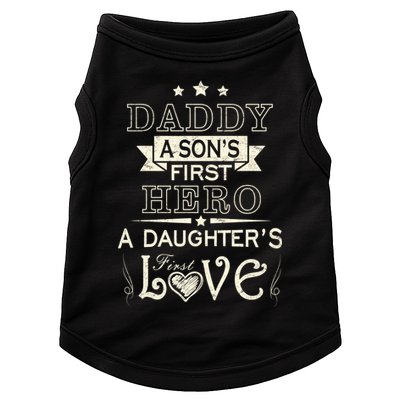Daddy A Son's First Hero Daughters First Love Doggie Tank