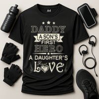 Daddy A Son's First Hero Daughters First Love Cooling Performance Crew T-Shirt