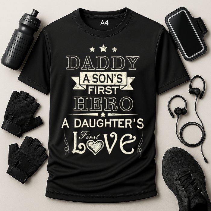 Daddy A Son's First Hero Daughters First Love Cooling Performance Crew T-Shirt