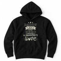 Daddy A Son's First Hero Daughters First Love Hoodie
