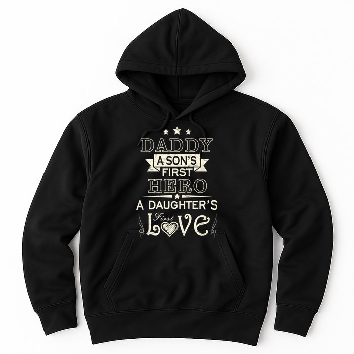 Daddy A Son's First Hero Daughters First Love Hoodie