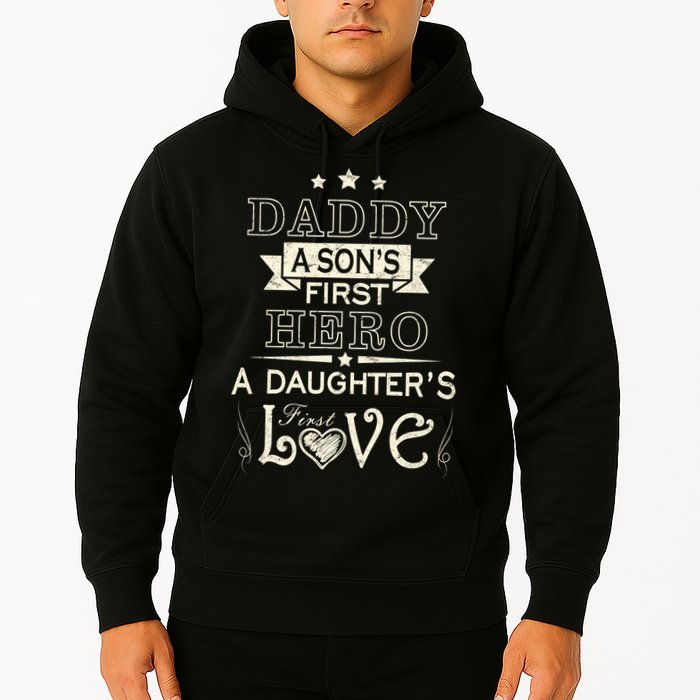 Daddy A Son's First Hero Daughters First Love Hoodie