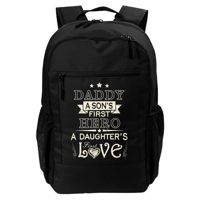 Daddy A Son's First Hero Daughters First Love Backpack