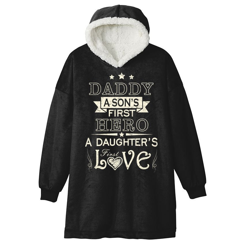 Daddy A Son's First Hero Daughters First Love Hooded Wearable Blanket