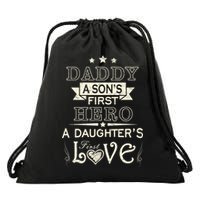 Daddy A Son's First Hero Daughters First Love Drawstring Bag