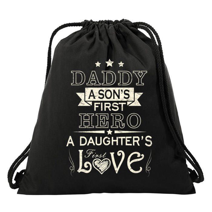 Daddy A Son's First Hero Daughters First Love Drawstring Bag