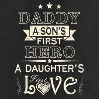 Daddy A Son's First Hero Daughters First Love Trucker Hat