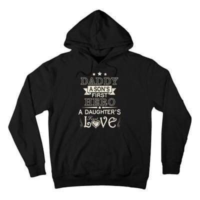 Daddy A Son's First Hero Daughters First Love Tall Hoodie