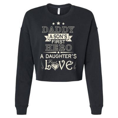 Daddy A Son's First Hero Daughters First Love Cropped Pullover Crew