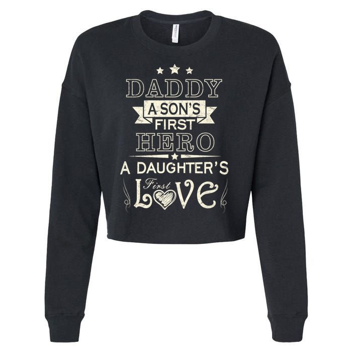 Daddy A Son's First Hero Daughters First Love Cropped Pullover Crew