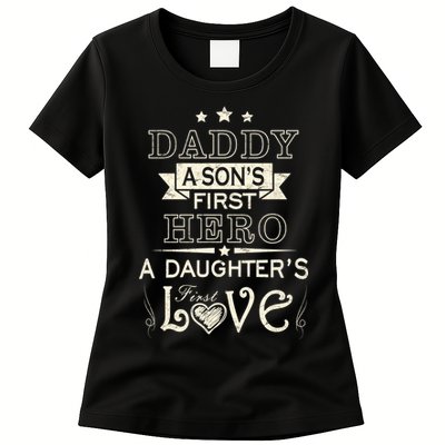 Daddy A Son's First Hero Daughters First Love Womens T-Shirt
