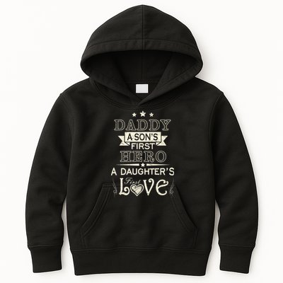 Daddy A Son's First Hero Daughters First Love Kids Hoodie