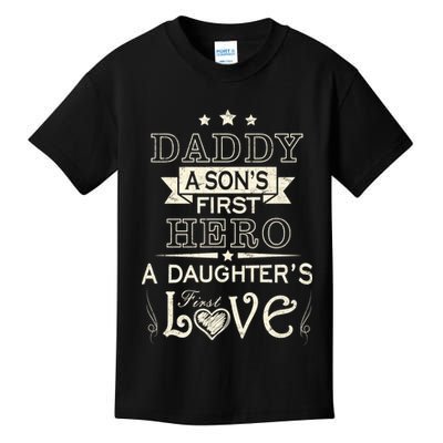 Daddy A Son's First Hero Daughters First Love Kids T-Shirt