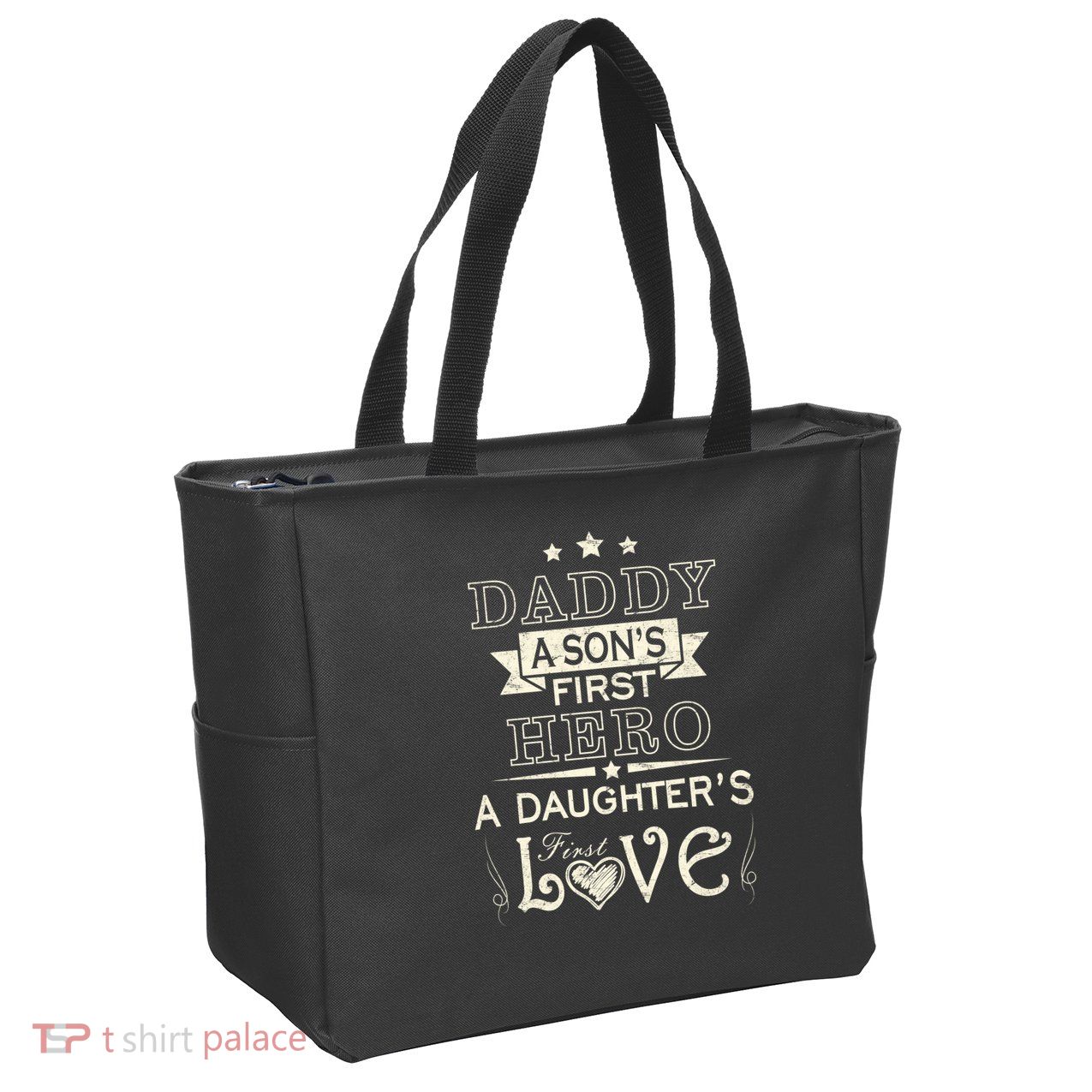 Daddy A Son's First Hero Daughters First Love Zip Tote Bag