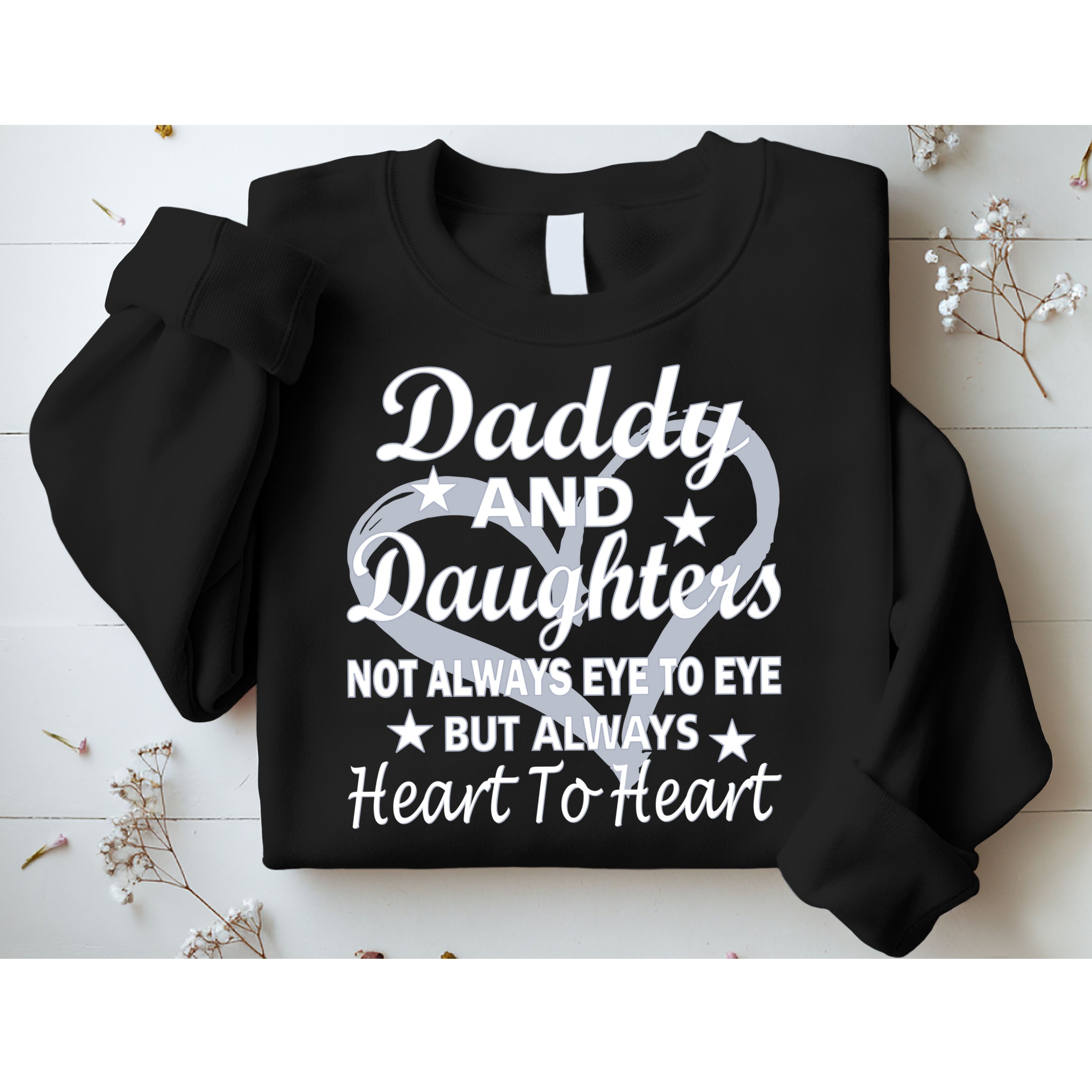 Daddy And Daughters Always Heart To Heart Sweatshirt