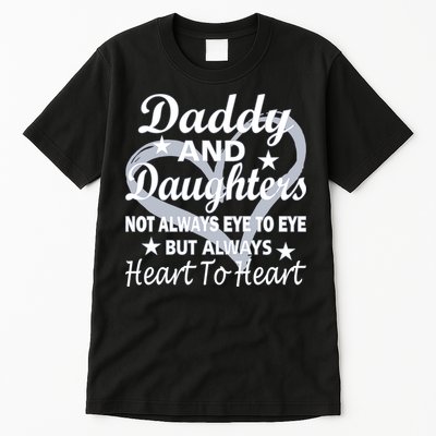 Daddy And Daughters Always Heart To Heart Tall T-Shirt