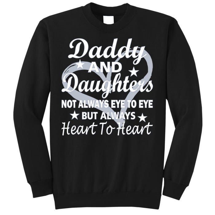 Daddy And Daughters Always Heart To Heart Tall Sweatshirt