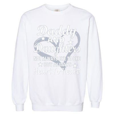 Daddy And Daughters Always Heart To Heart Garment-Dyed Sweatshirt